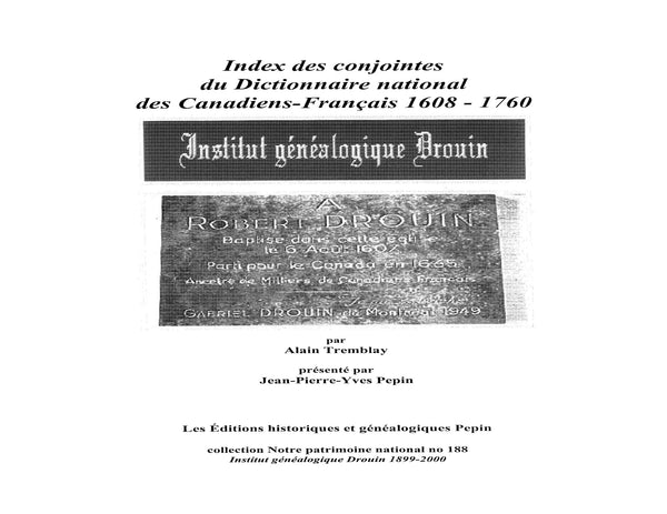PN-188 - Index des conjointes du Dictionnaire national des Canadiens-Français 1608 - 1760, par Alain Tremblay