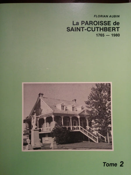 N-0148 - La paroisse de Saint-Cuthbert, 1765 - 1980, tome 2