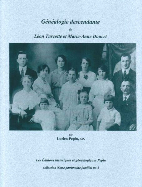 PF-003 - Généalogie descendante de Léon Turcotte et Marie-Anne Doucet