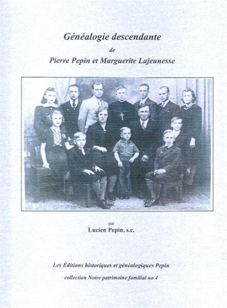 PF-004 - Généalogie descendante de Pierre Pepin et Marguerite Lajeunesse